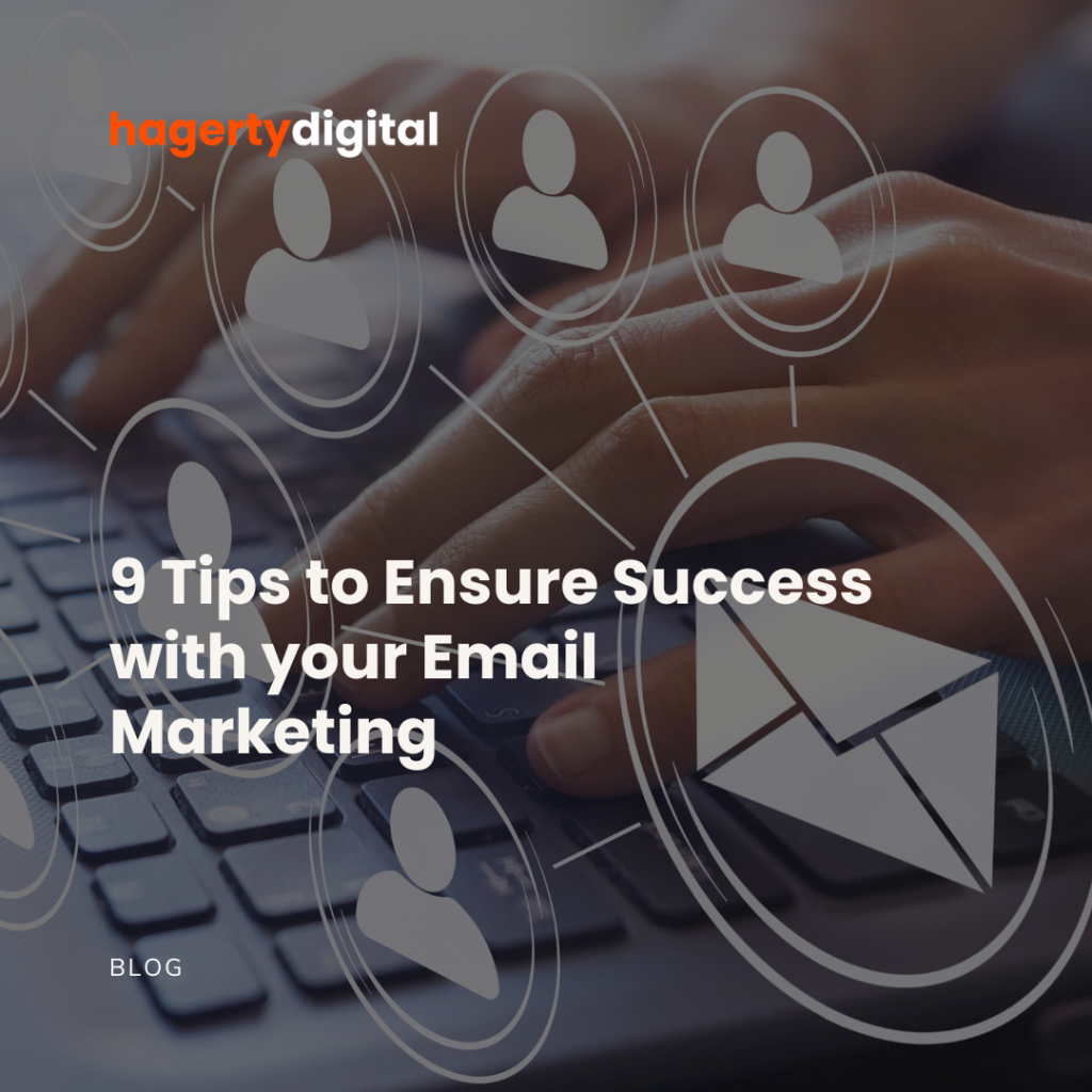 9 Tips to Ensure Success with your Email Marketing