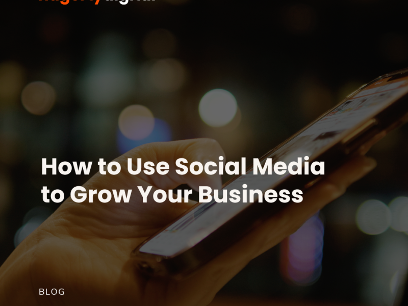 How to Use Social Media to Grow Your Business