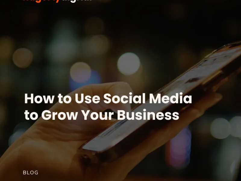 How to Use Social Media to Grow Your Business